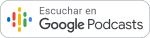 Escuchar en  Google_podcast